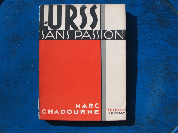 "L'URSS sans passion" de Marc Chadourne